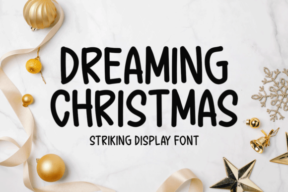 Dreaming Christmas: A Simple-Lettered Display Font for Creative Expression