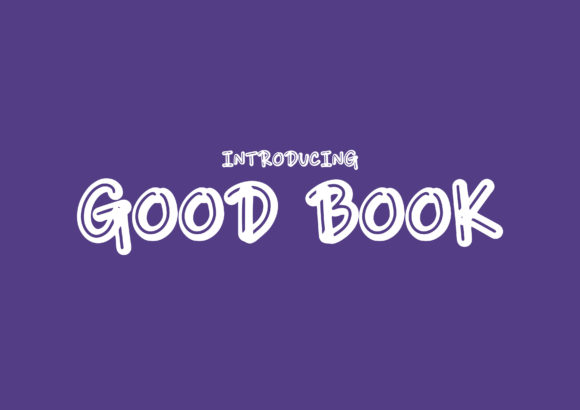 Good Books: A Playful Font for Creative Projects