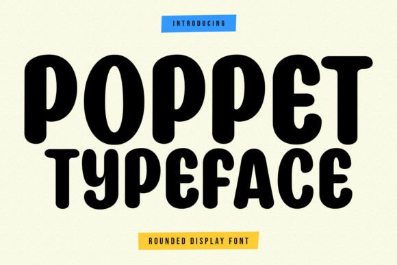 Poppet: A Fun and Friendly Sans Display Font for Creative Expression