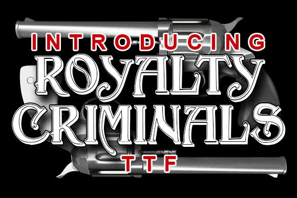 Royalty Criminals: A Stylish Font for Timeless Branding